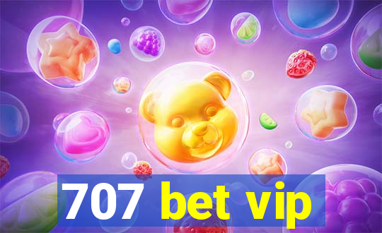 707 bet vip