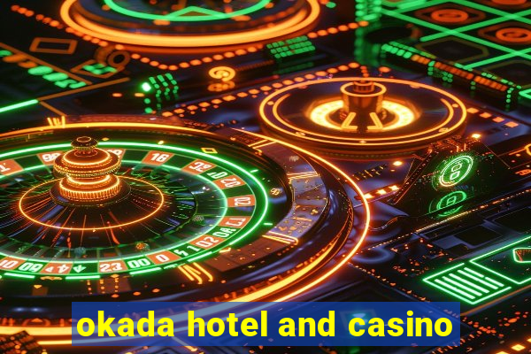 okada hotel and casino