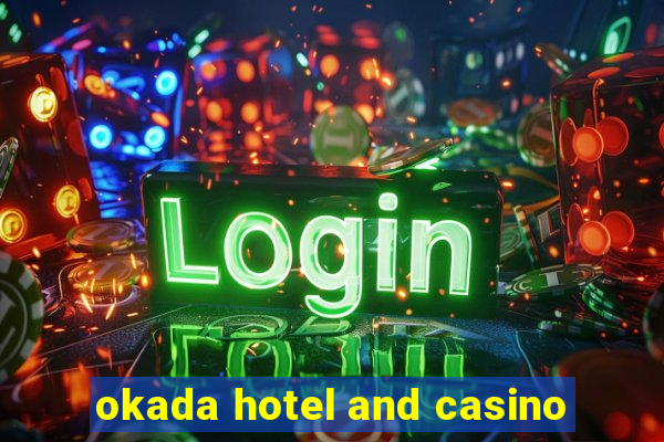 okada hotel and casino