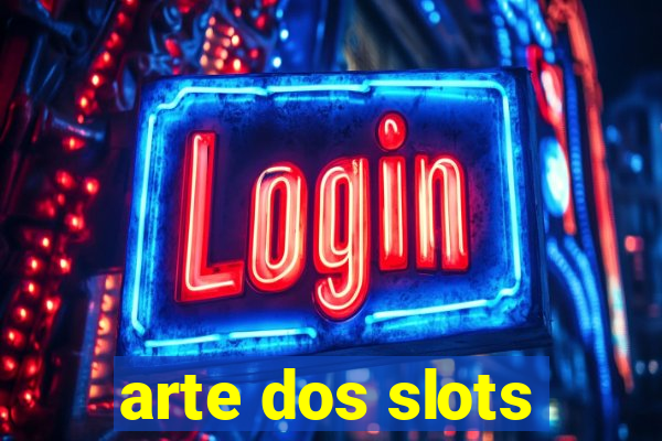 arte dos slots