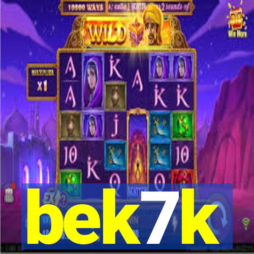 bek7k