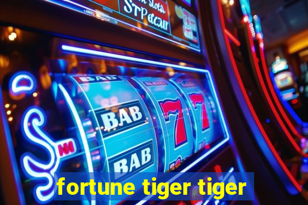 fortune tiger tiger