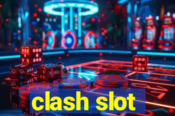 clash slot