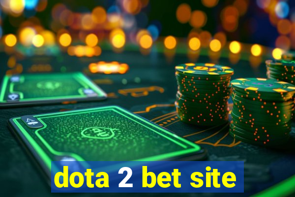 dota 2 bet site