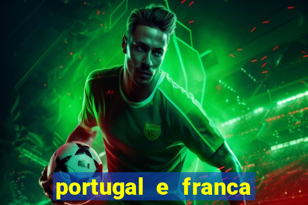 portugal e franca onde assistir