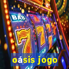 oásis jogo