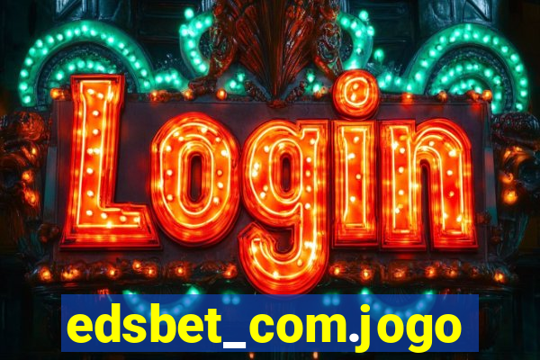 edsbet_com.jogos.app