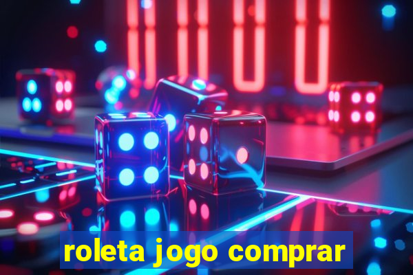 roleta jogo comprar