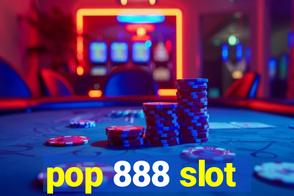 pop 888 slot