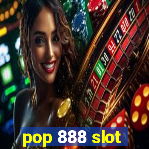 pop 888 slot