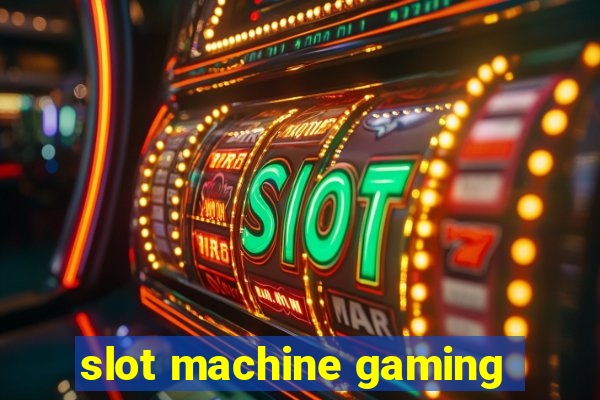 slot machine gaming