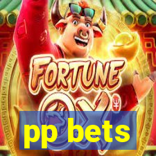 pp bets