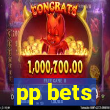 pp bets