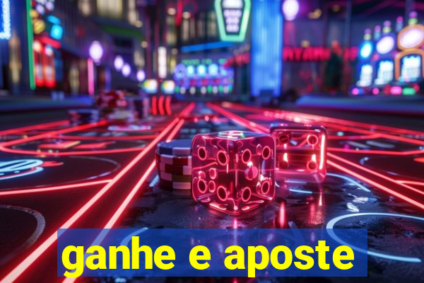 ganhe e aposte