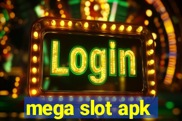 mega slot apk