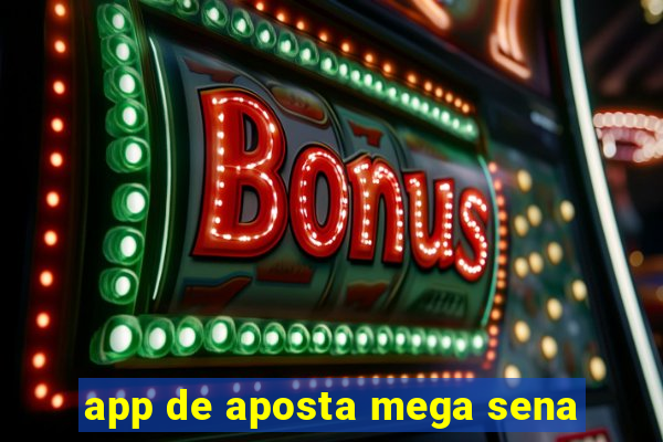 app de aposta mega sena