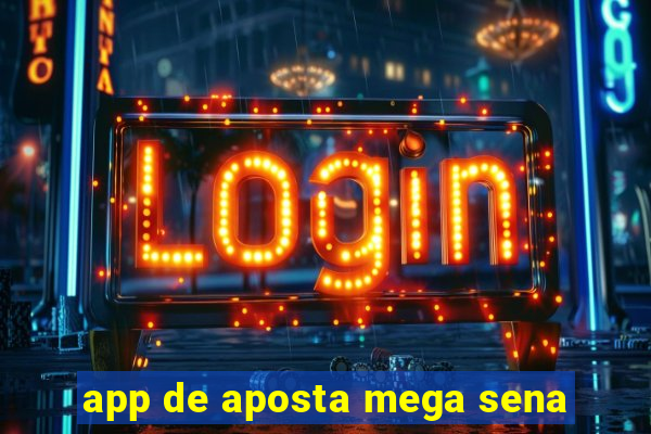 app de aposta mega sena