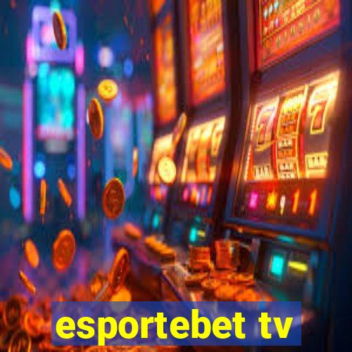 esportebet tv