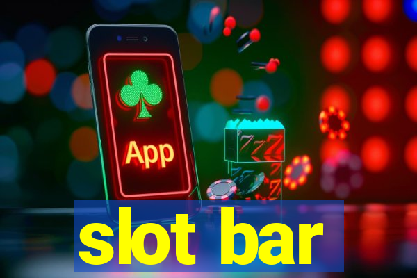 slot bar