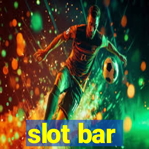 slot bar