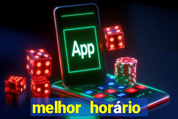 melhor horário para jogar fortune tiger hoje 2024