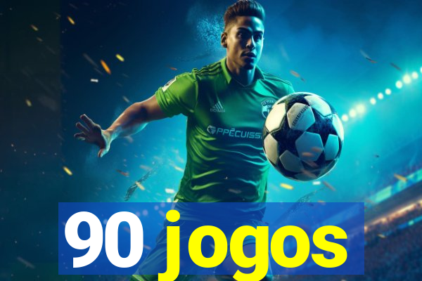 90 jogos