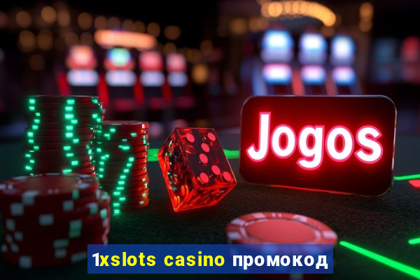 1xslots casino промокод