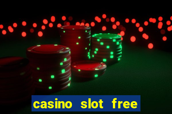 casino slot free games fun