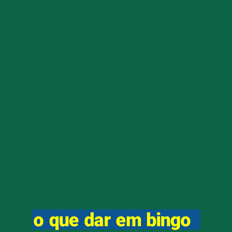 o que dar em bingo