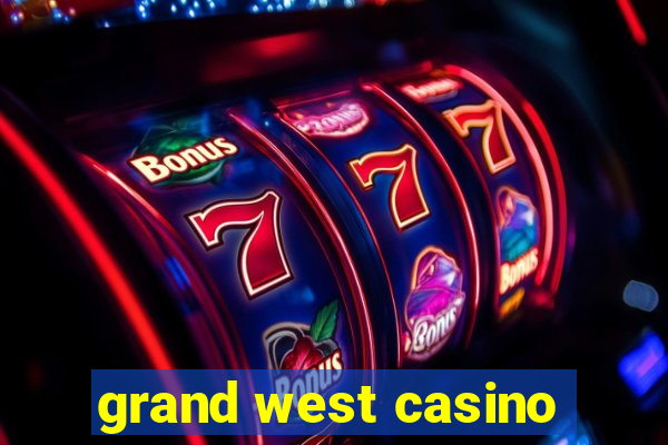 grand west casino