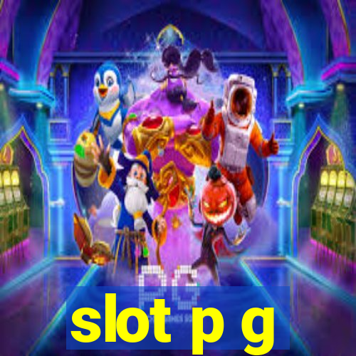 slot p g