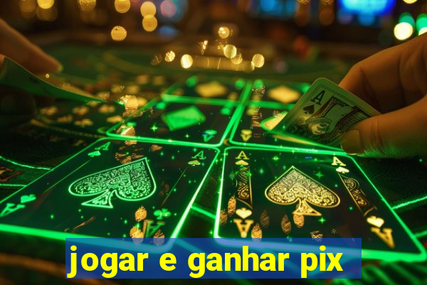 jogar e ganhar pix