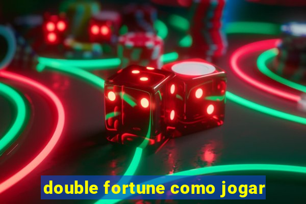 double fortune como jogar