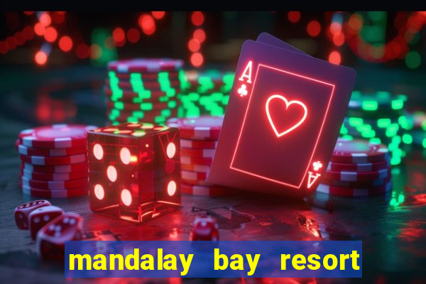 mandalay bay resort and casino in las vegas