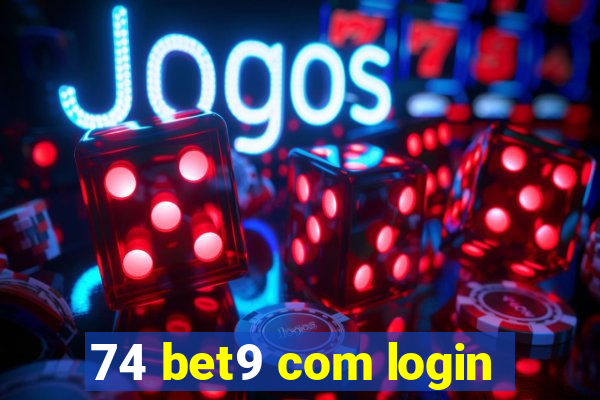 74 bet9 com login