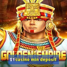 $1 casino min deposit