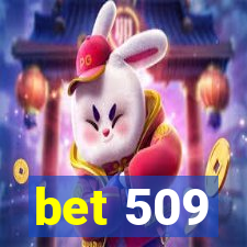 bet 509