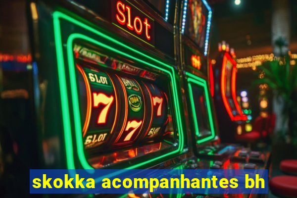 skokka acompanhantes bh