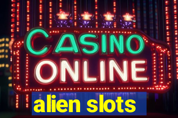 alien slots