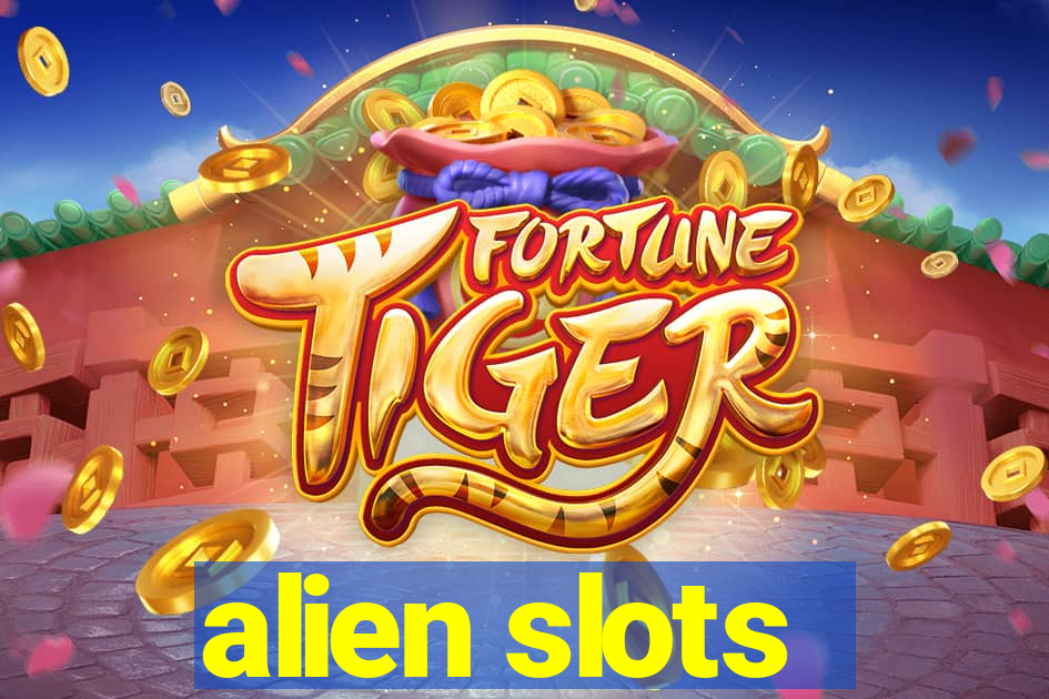 alien slots