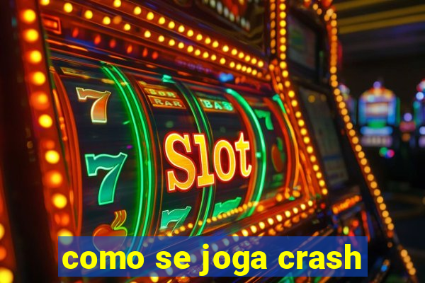 como se joga crash