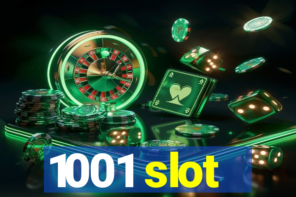 1001 slot