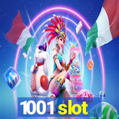 1001 slot