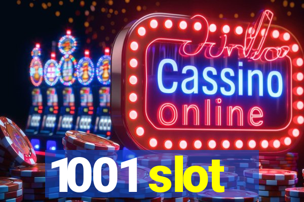 1001 slot