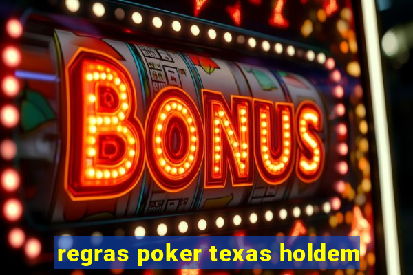 regras poker texas holdem