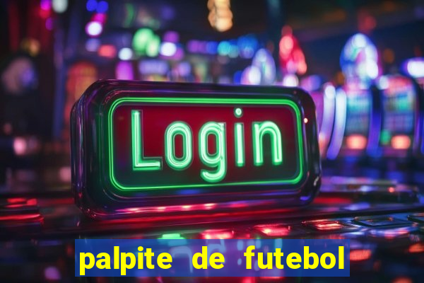 palpite de futebol para hoje