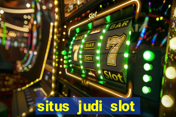 situs judi slot slot online terbaik