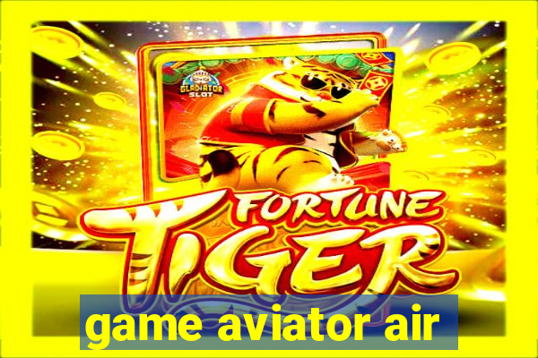 game aviator air