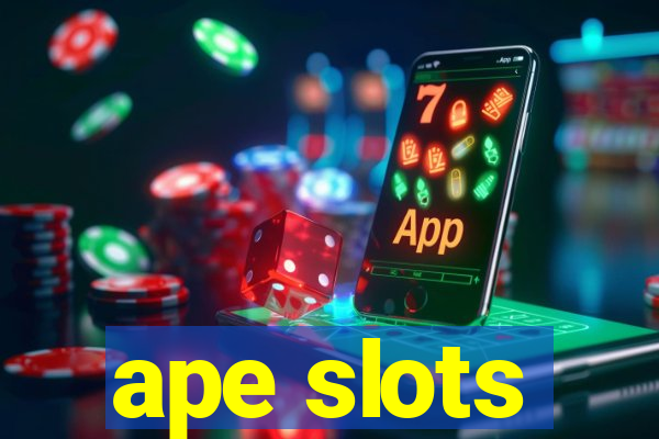 ape slots