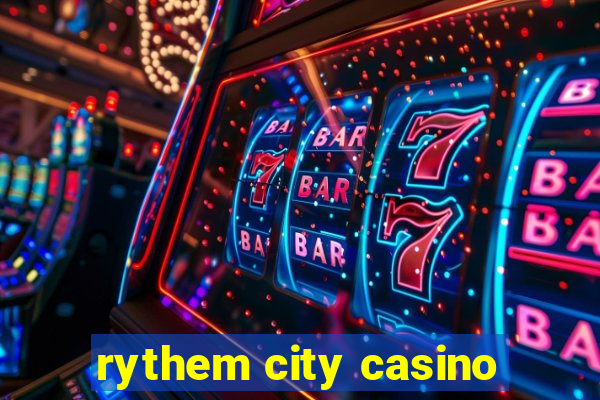 rythem city casino